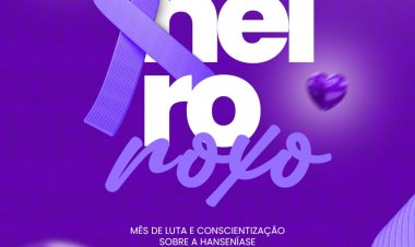 Janeiro Roxo: "Informação também cura" é tema de campanha contra hanseníase em Floriano