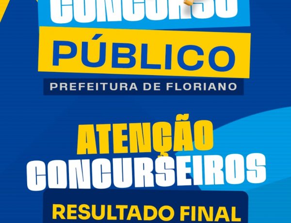 Prefeitura de Floriano divulga resultado final do concurso público para advogado
