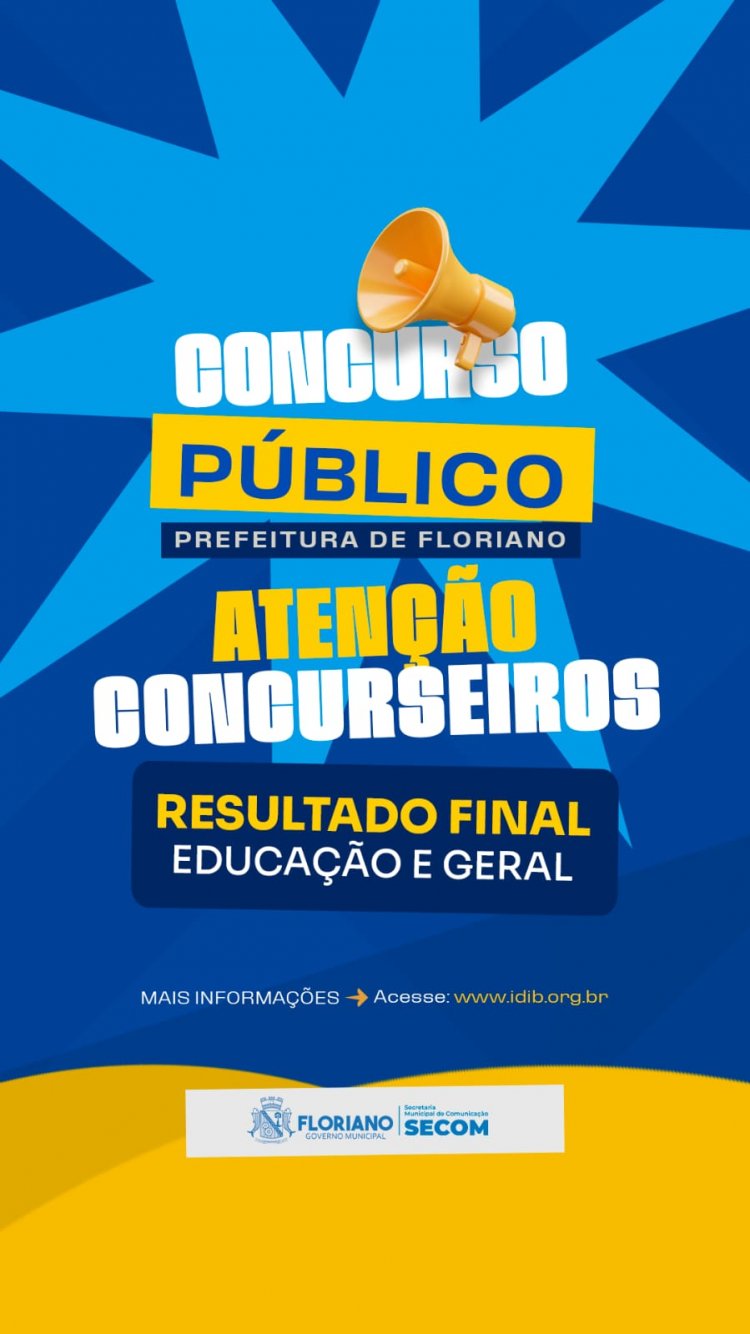 Prefeitura de Floriano divulga resultado final do concurso nas áreas de Educação e Geral