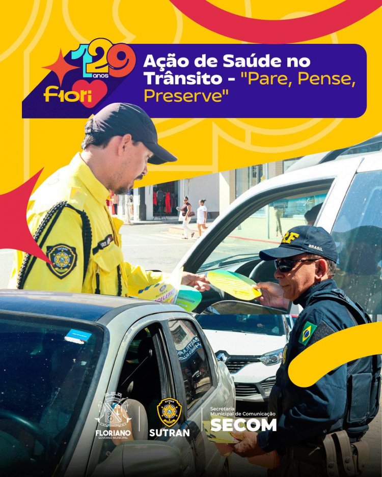 Floriano, 129 anos: Sutran promove ação de Saúde no Trânsito intitulada 'Pare, Pense, Preserve'